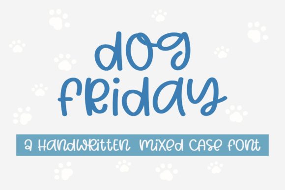 Dog Friday: A Handwritten Font for Editorial Design